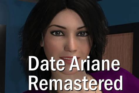 date with ariane|date ariane remastered free no download.